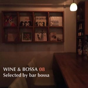 BOSSA RADIO / WINE & BOSSA 08 by tokyodabansa | Mixcloud