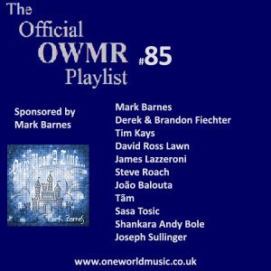 Playlist 85 Sponsored By Mark Barnes By One World Music Radio