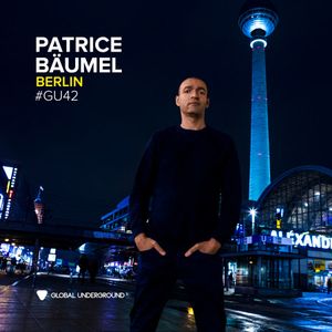 Global Underground 042 - Patrice Bäumel - Berlin - CD2