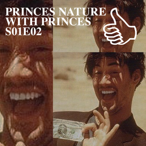 PRINCES NATURE WITH PRINCES S01E02