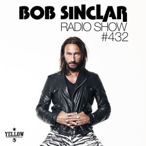 Bob Sinclar - Radio Show #432 by Bob Sinclar | Mixcloud