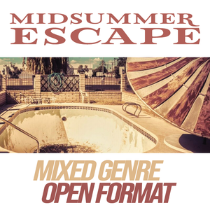 Live Open-Format Set :: Midsummer Escape (07.18.2020)