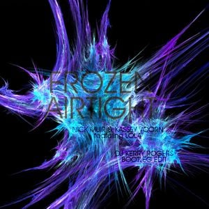 Nick Muir & Kassey Voorn ft Lola - Frozen Airtight (DJ Kerry Rogers Bootleg Edit)