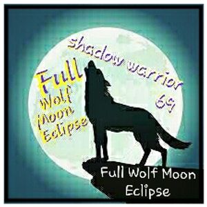 shadow_warrior_69 - Full Wolf Moon Eclipse by ShadowWarrior69 | Mixcloud