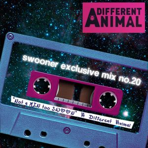 Swooner mix no. 20: "Not A Min Too SWOON" by A Different Animal