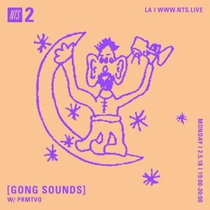 Gong Sounds w/ Prmtvo - 5th February 2018