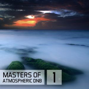 Masters Of Atmospheric Drum And Bass Vol. 1