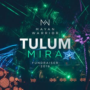 -MAYAN WARRIOR 2019- ||MIRA|| Tulum, Mexico