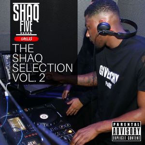 @SHAQFIVEDJ - Shaq Selection Vol.2