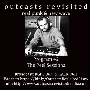 Outcasts Revisited 42-The Peel Sessions