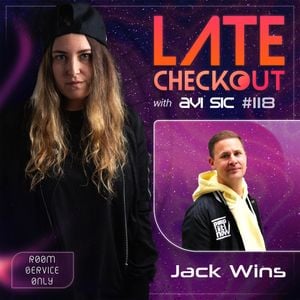 Avi Sic & Jack Wins - Late Checkout 118 2024-05-07