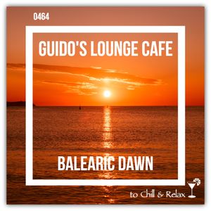 Guido's Lounge Cafe Broadcast 0464 Balearic Dawn P.2 (20210122)