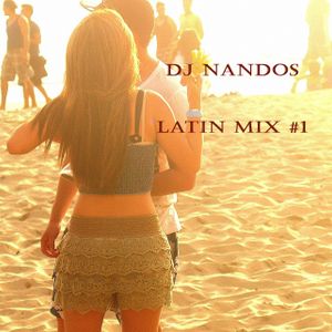 DJ Nandos Latin Mix #1