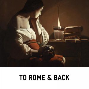 To Rome and Back: A Musical Stroll through Rome - mixed by Mark "Frosty" McNeill