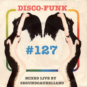 Cover art for Disco-Funk Vol. 127 by segundoaureliano