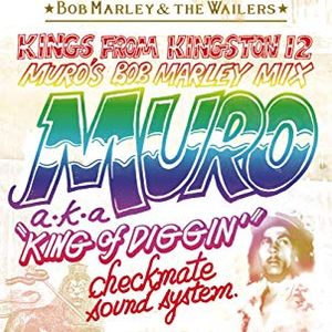 KINGS FROM KINGS12 MURO'S BOB MARLEY MIX