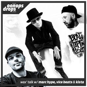 Oonops Drops - Wax' Talk Episode 4