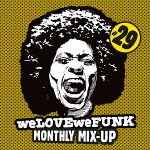 weLOVEweFUNK Monthly Mix-Up! #29 w/ Don Gio