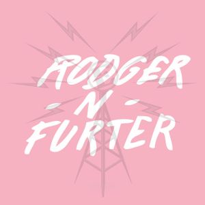 PODCAST :: RODGER'N'FURTER