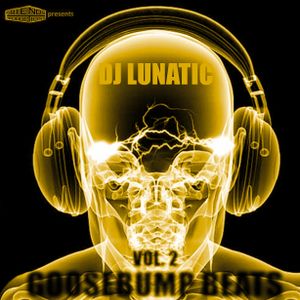 DJ Lunatic - GOOSEBUMP BEATS VOL. 2 by DJ Lunatic | Mixcloud