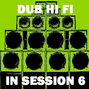 Cover art for Dub Hi Fi In Session 6 by Dubhifi1