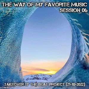 The Way of my Favorite Music Session 06 Takeover by The Beat Project(21-10-2022)