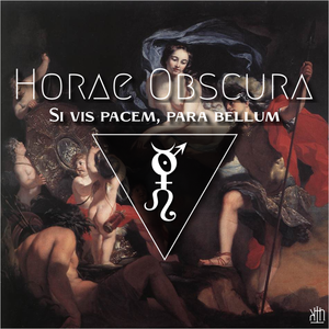 Horae Obscura Cxxv Si Vis Pacem Para Bellum By The Kult Of O Mixcloud