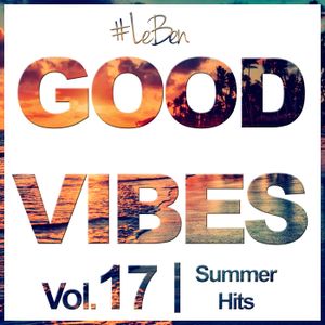 GOOD VIBES Vol. 17, Summer Hits