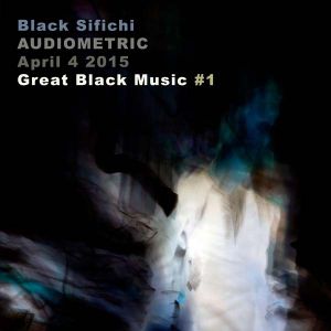 Audiometric Avril 4 2015 - Great Black Music N°1