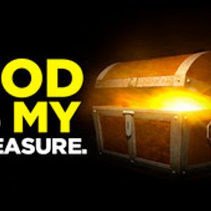 WHEN GOD BECOMES OUR TREASURE - PASTOR K