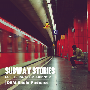 Subway Stories 01 | Dub Techno Set | DEM Radio Podcast