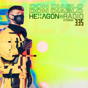 Don Diablo : Hexagon Radio Episode 335