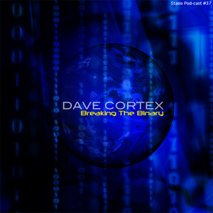 Dave Cortex - Breaking The Binary