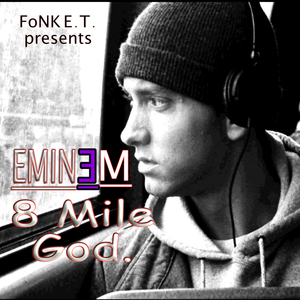 Eminem 8 Mile God