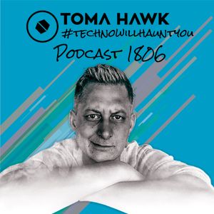 #1806 - Toma Hawk in the mix - #technowillhauntyou