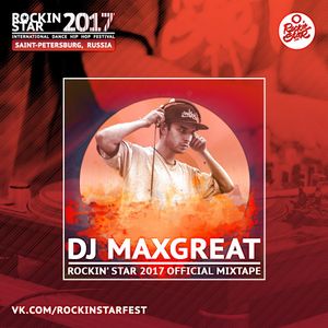Dj Maxgreat Official Breaking Mixtape Rockin Star 17 By Maxgreat Mixcloud