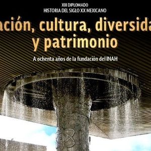XIII Diplomado Historia del Siglo XX Mexicano