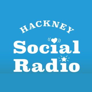 Hackney Social Radio - 30 June 2021