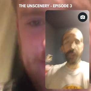 The Unscenery Ep. 3
