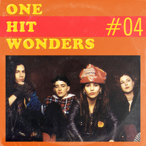One Hit Wonders 04: What's Up?