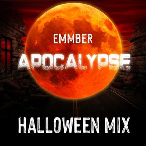 EMMBER - Apocalypse Halloween Mix