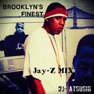 "BROOKLYN'S FINEST" Jay-Z Mix (Mixtape)／Dj-Atsushi