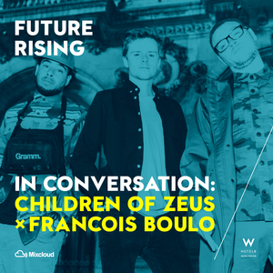 In Conversation: Future Rising with Children of Zeus x François Boulo
