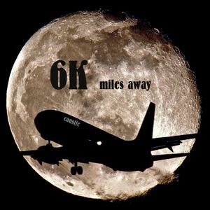 Cover art for 6K miles away by caustic2004