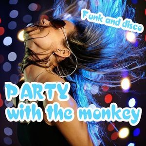 PARTY with the monkey