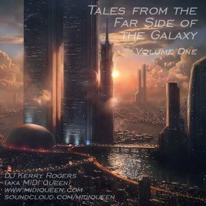 Tales From The Far Side Of The Galaxy: Volume One
