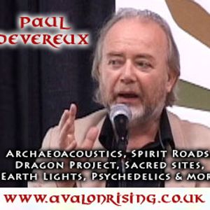 PAUL DEVEREUX - Archaeoacoustics & Spirit Roads - 7/12/10