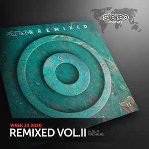 CHUS & CEBALLOS | STEREO 2020 REMIXED II | Stereo Productions Podcast 353 | Week 23 2020