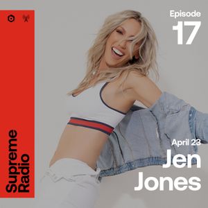 Supreme Radio EP 017 - Jen Jones