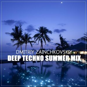 Cover art for DMITRIY ZAINCHKOVSKIY - DEEP TECHNO SUMMER MIX by Djmman